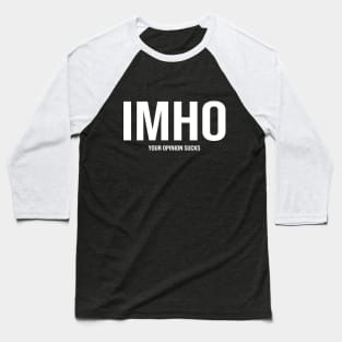 IMHO Baseball T-Shirt